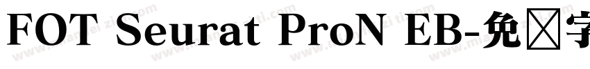 FOT Seurat ProN EB字体转换
